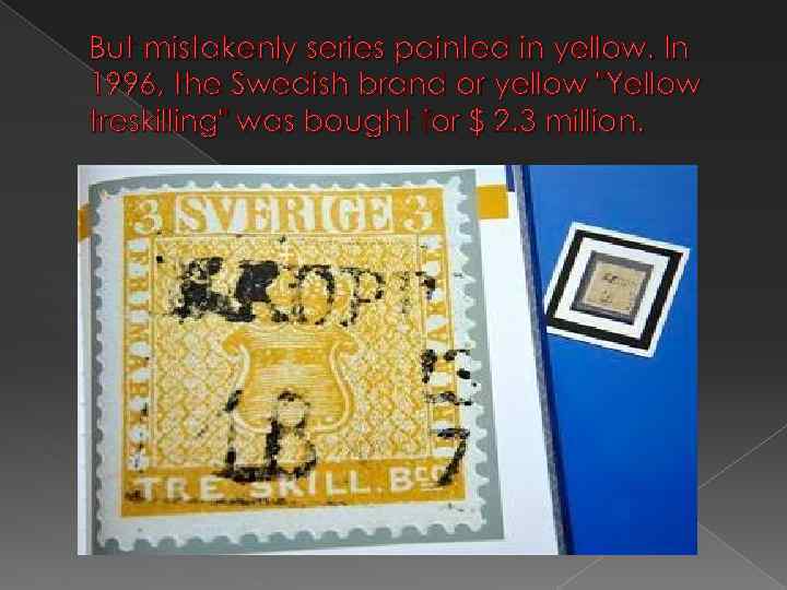 But mistakenly series painted in yellow. In 1996, the Swedish brand or yellow 