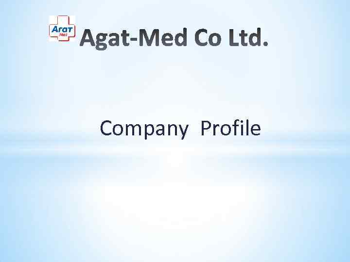 * Company Profile 