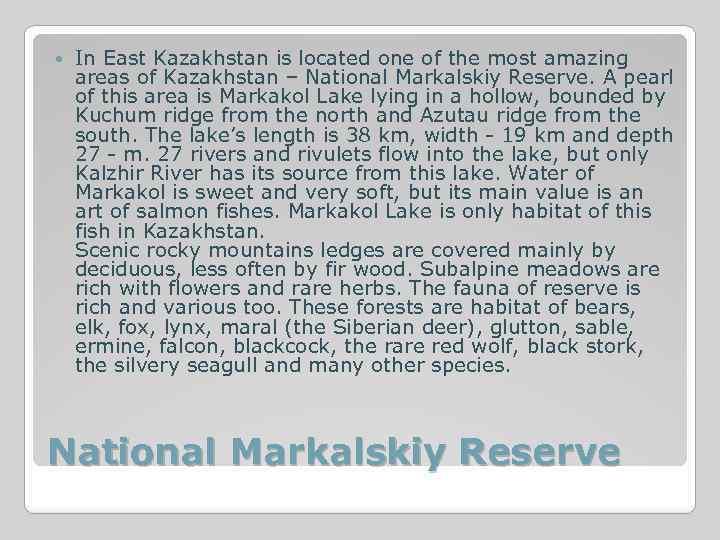  In East Kazakhstan is located one of the most amazing areas of Kazakhstan