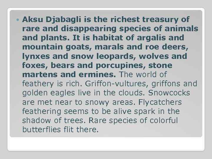  Aksu Djabagli is the richest treasury of rare and disappearing species of animals