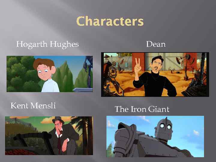 Characters Hogarth Hughes Kent Mensli Dean The Iron Giant 