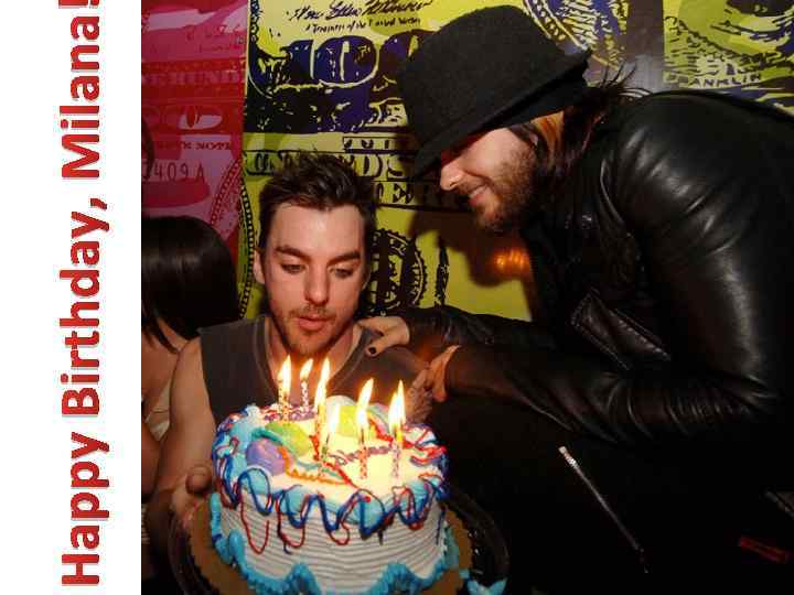 Happy Birthday, Milana 