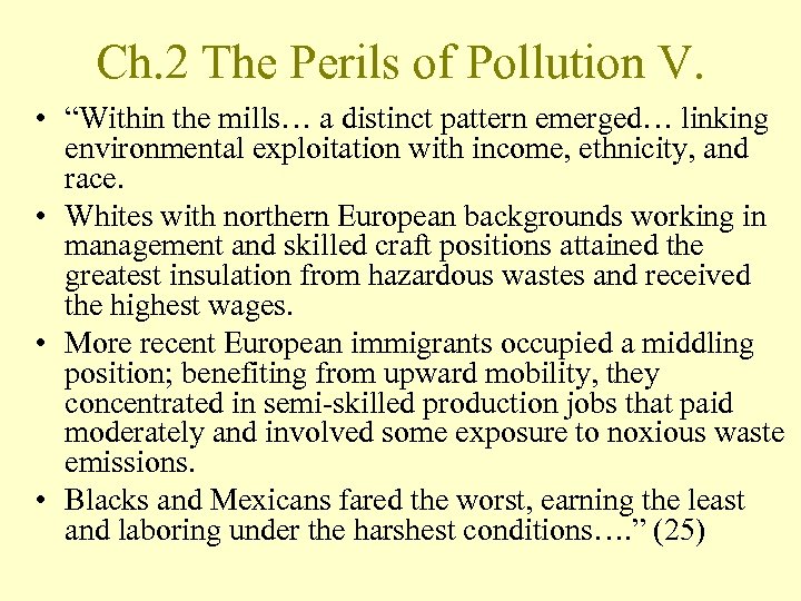 Ch. 2 The Perils of Pollution V. • “Within the mills… a distinct pattern