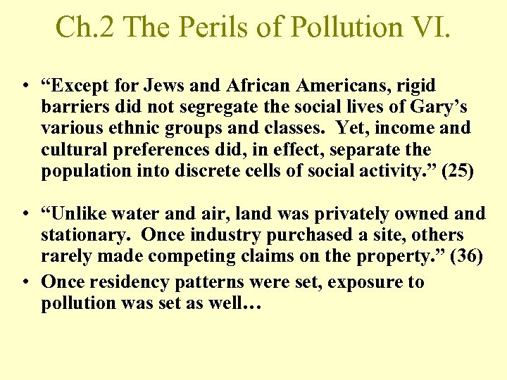 Ch. 2 The Perils of Pollution VI. • “Except for Jews and African Americans,