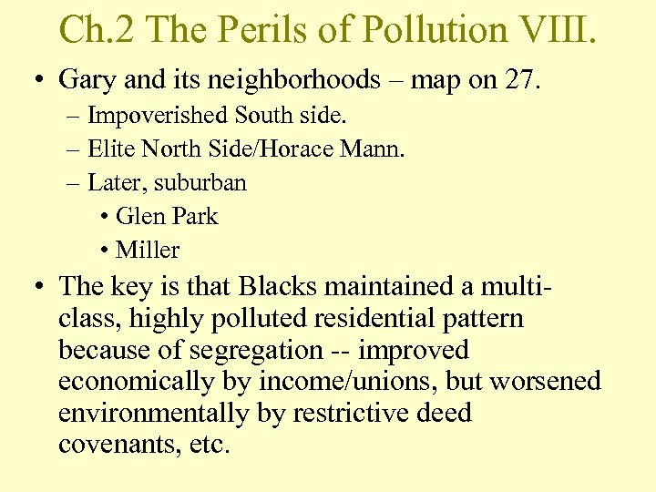 Ch. 2 The Perils of Pollution VIII. • Gary and its neighborhoods – map
