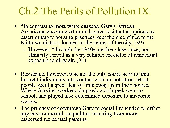 Ch. 2 The Perils of Pollution IX. • “In contrast to most white citizens,