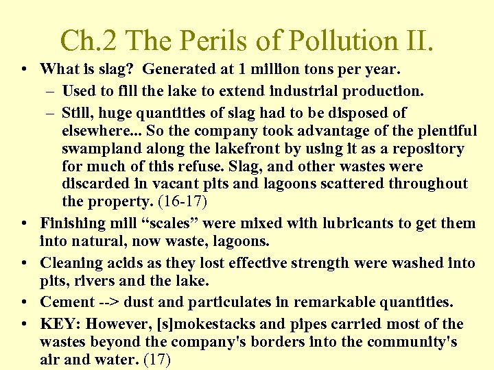 Ch. 2 The Perils of Pollution II. • What is slag? Generated at 1