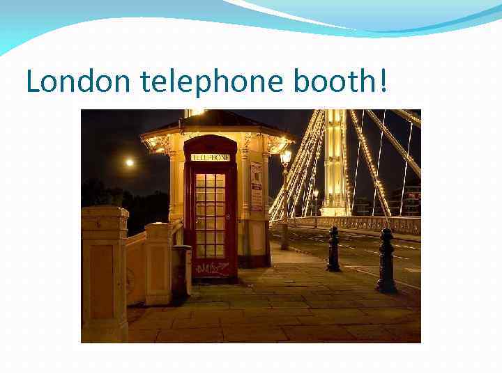 London telephone booth! 