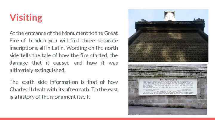 Visiting At the entrance of the Monument to the Great Fire of London you