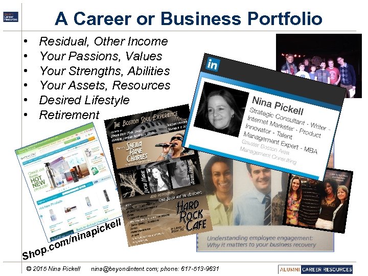 A Career or Business Portfolio • • • Residual, Other Income Your Passions, Values