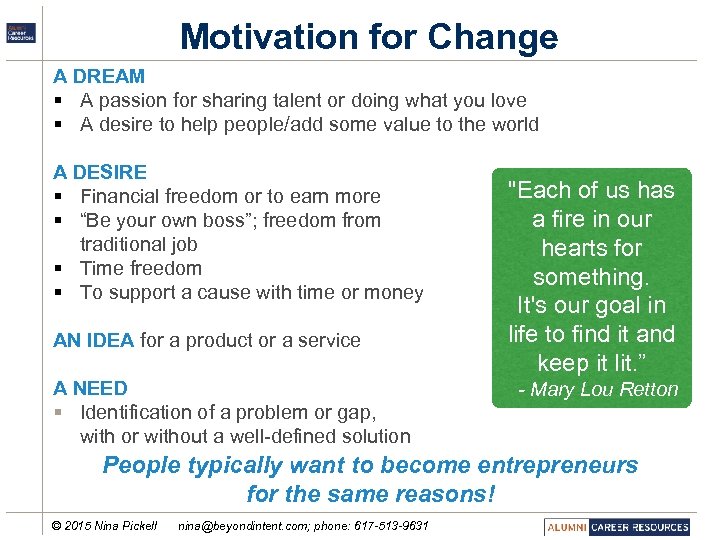 Motivation for Change A DREAM § A passion for sharing talent or doing what