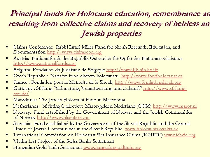 Principal funds for Holocaust education, remembrance an resulting from collective claims and recovery of