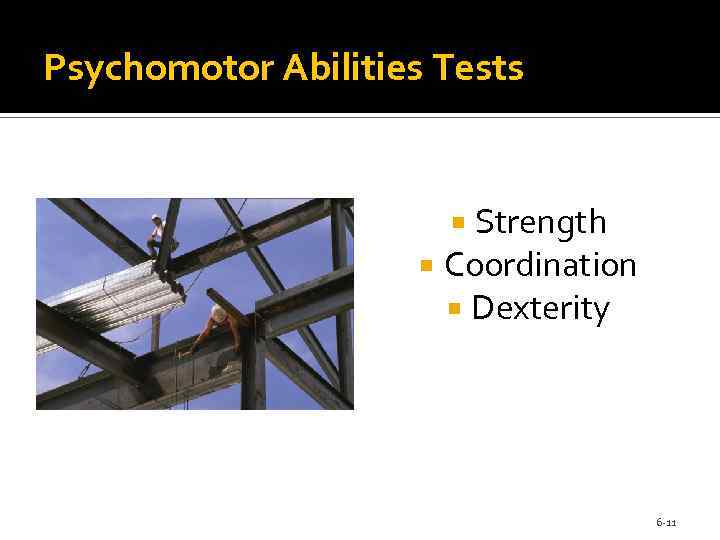 Psychomotor Abilities Tests Strength Coordination Dexterity 6 -11 