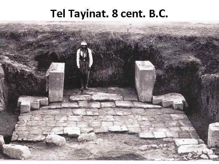 Tel Tayinat. 8 cent. B. C. 