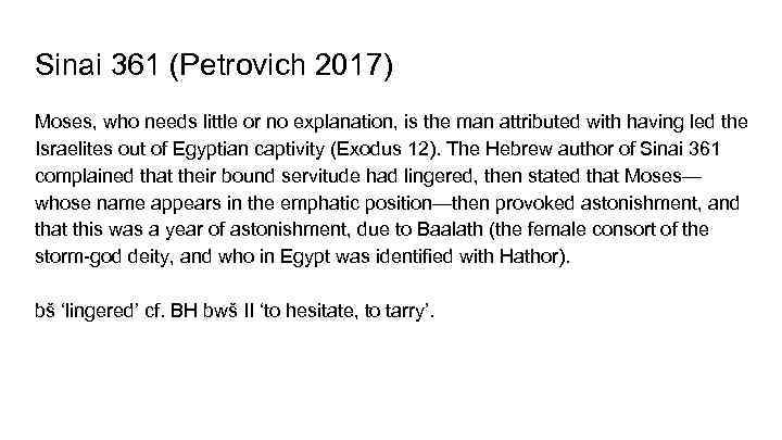 Sinai 361 (Petrovich 2017) Moses, who needs little or no explanation, is the man