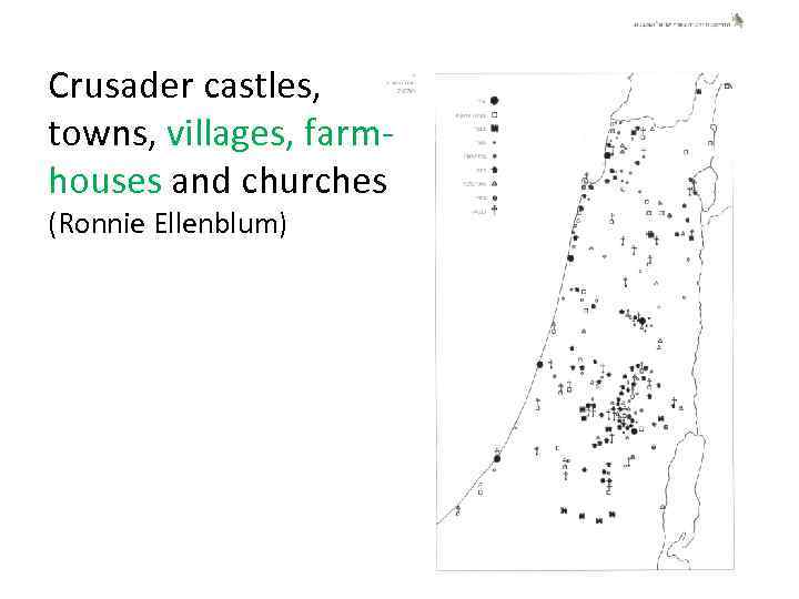 Crusader castles, towns, villages, farmhouses and churches (Ronnie Ellenblum) 