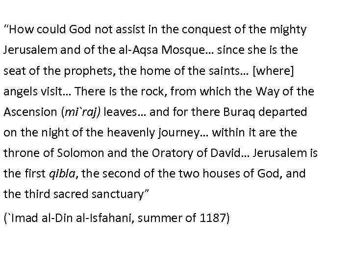 “How could God not assist in the conquest of the mighty Jerusalem and of
