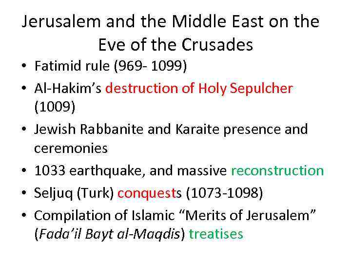Jerusalem and the Middle East on the Eve of the Crusades • Fatimid rule