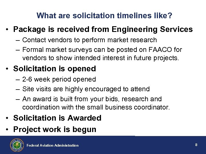 What are solicitation timelines like? • Package is received from Engineering Services – Contact