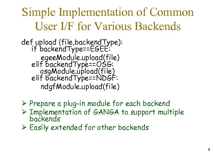 Simple Implementation of Common User I/F for Various Backends def upload (file, backend. Type):
