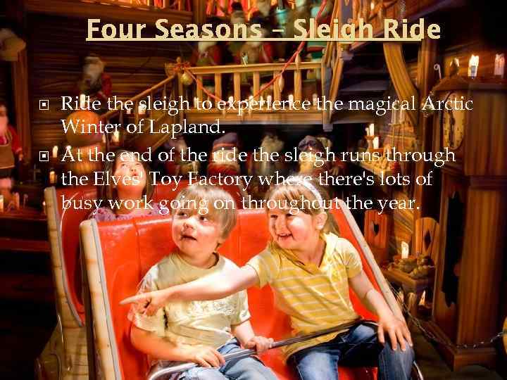 Four Seasons – Sleigh Ride the sleigh to experience the magical Arctic Winter of