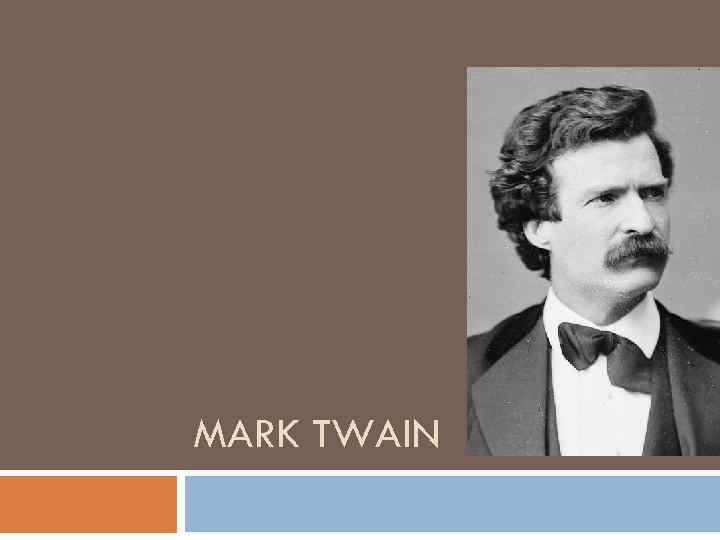 MARK TWAIN 