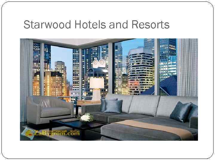 Starwood Hotels and Resorts 