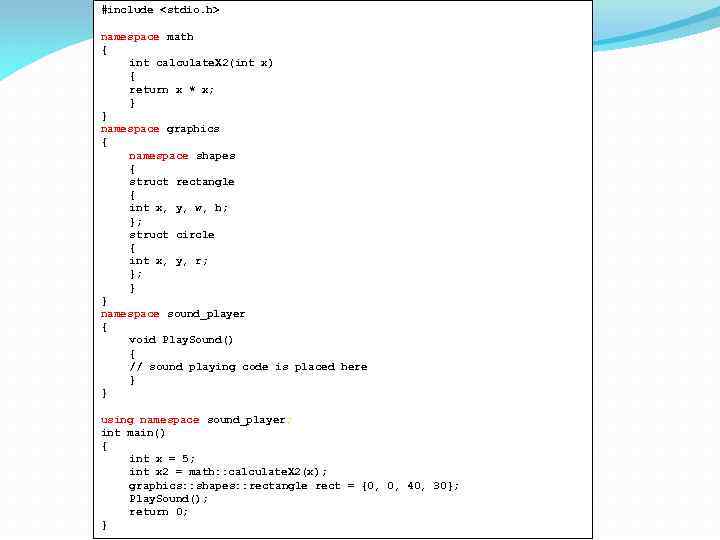 #include <stdio. h> namespace math { int calculate. X 2(int x) { return x