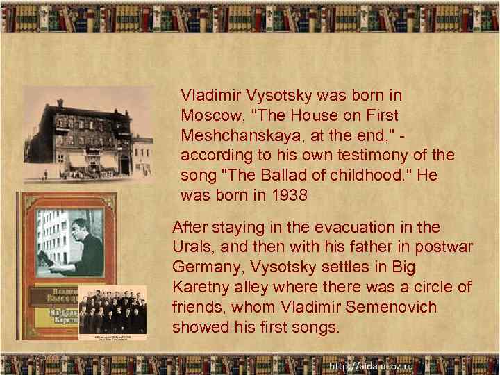 Vladimir Vysotsky was born in Moscow, 