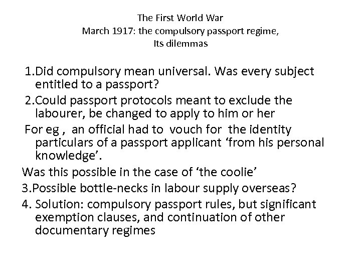 The First World War March 1917: the compulsory passport regime, Its dilemmas 1. Did