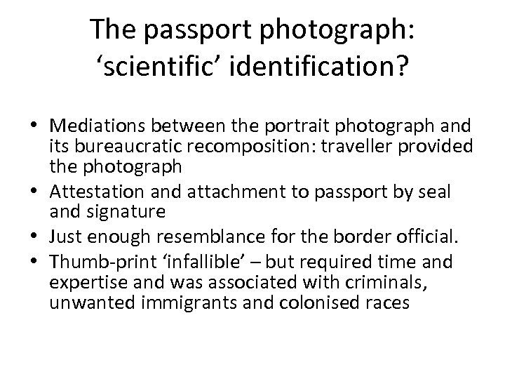 The passport photograph: ‘scientific’ identification? • Mediations between the portrait photograph and its bureaucratic