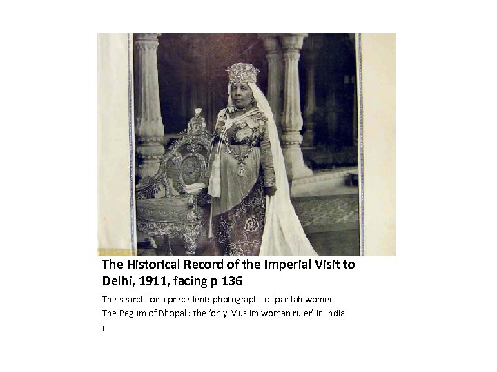 The Historical Record of the Imperial Visit to Delhi, 1911, facing p 136 The