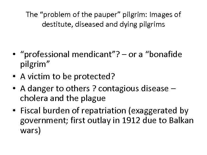 The “problem of the pauper” pilgrim: Images of destitute, diseased and dying pilgrims •