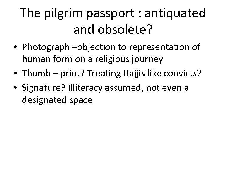 The pilgrim passport : antiquated and obsolete? • Photograph –objection to representation of human