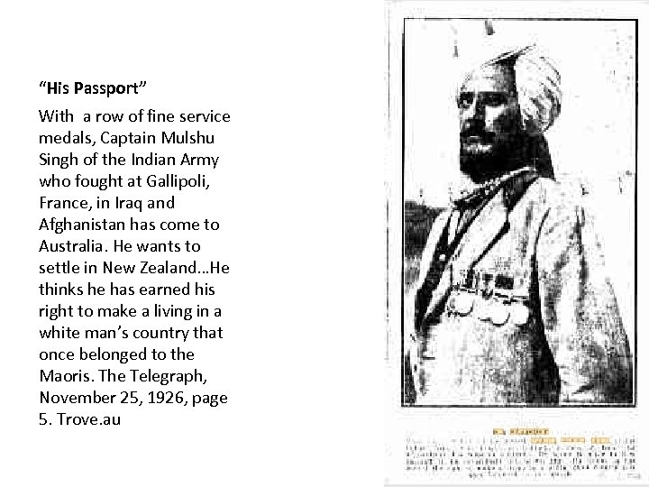 “His Passport” With a row of fine service medals, Captain Mulshu Singh of the