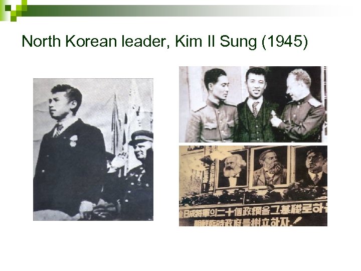 North Korean leader, Kim Il Sung (1945) 
