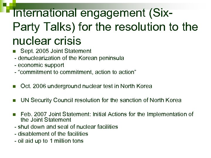 International engagement (Six. Party Talks) for the resolution to the nuclear crisis Sept. 2005