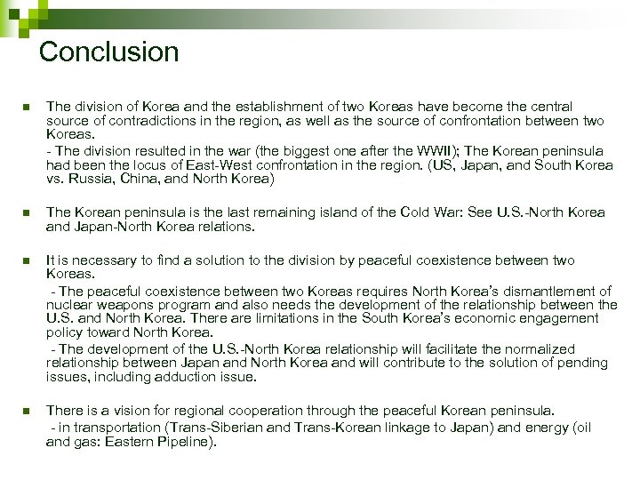 Conclusion n The division of Korea and the establishment of two Koreas have become