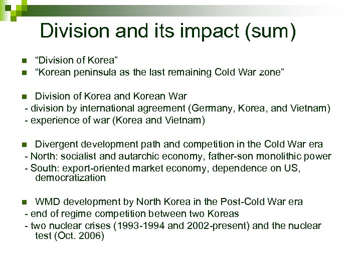 Division and its impact (sum) n n “Division of Korea” “Korean peninsula as the