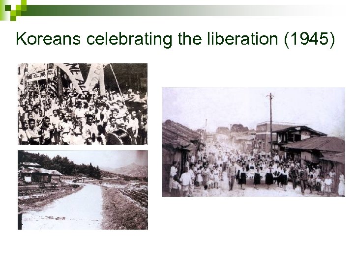 Koreans celebrating the liberation (1945) 