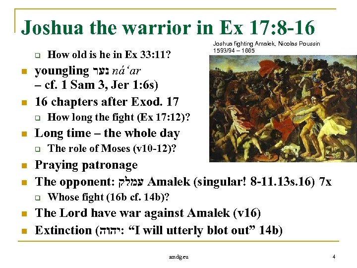 Joshua the warrior in Ex 17: 8 -16 q n n youngling נער ná‘ar