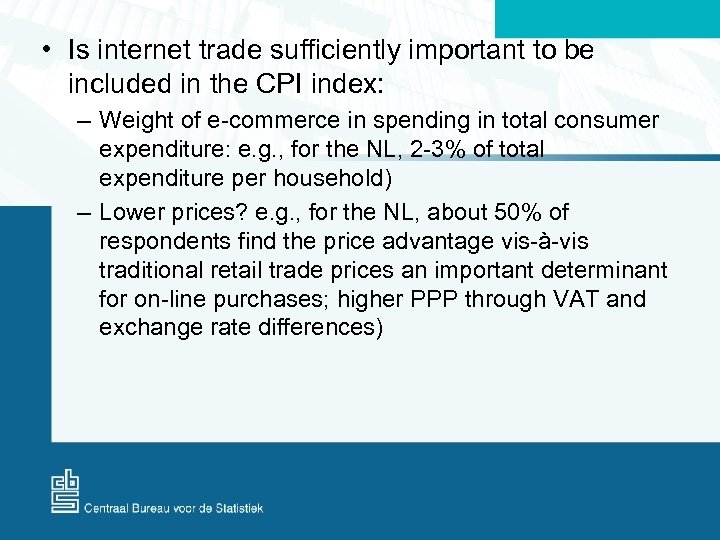  • Is internet trade sufficiently important to be included in the CPI index:
