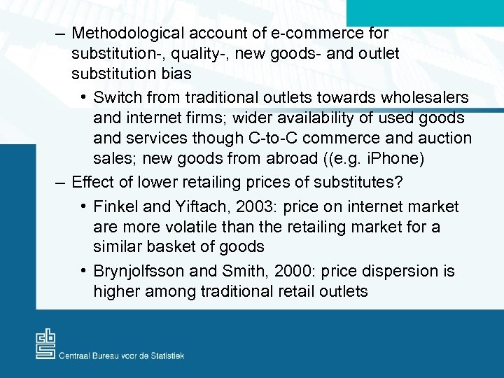 – Methodological account of e-commerce for substitution-, quality-, new goods- and outlet substitution bias
