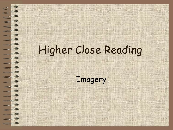 Higher Close Reading Imagery 