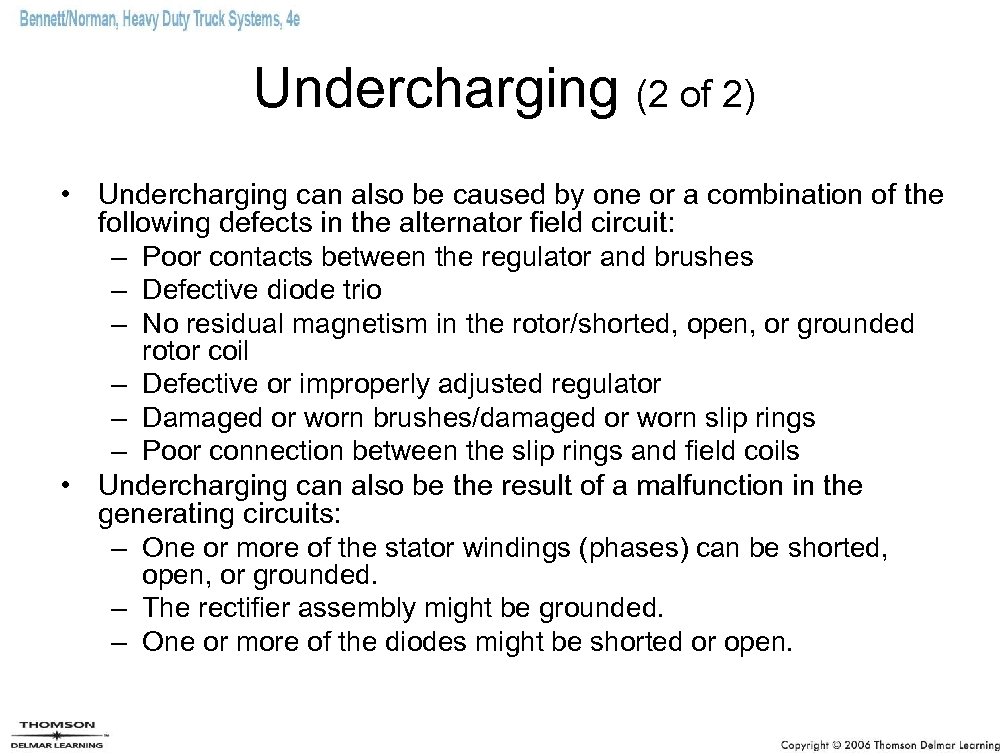 Undercharging (2 of 2) • Undercharging can also be caused by one or a