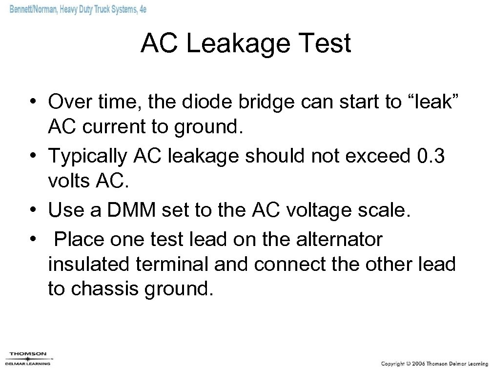 AC Leakage Test • Over time, the diode bridge can start to “leak” AC