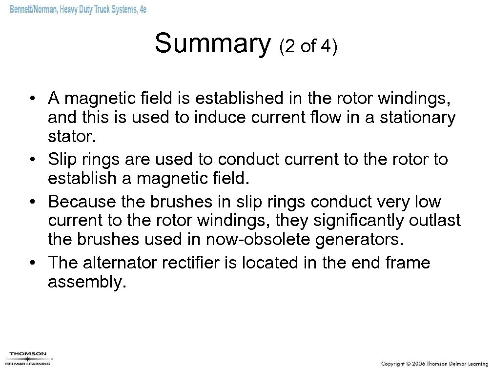 Summary (2 of 4) • A magnetic field is established in the rotor windings,