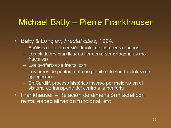 Michael Batty – Pierre Frankhauser • Batty & Longley, Fractal cities, 1994. – Análisis