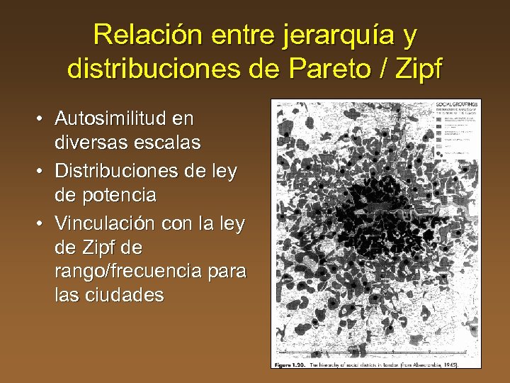 Relación entre jerarquía y distribuciones de Pareto / Zipf • Autosimilitud en diversas escalas