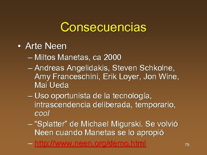 Consecuencias • Arte Neen – Miltos Manetas, ca 2000 – Andreas Angelidakis, Steven Schkolne,